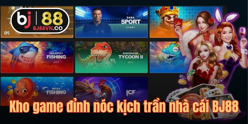 Kho trò chơi đồ sộ